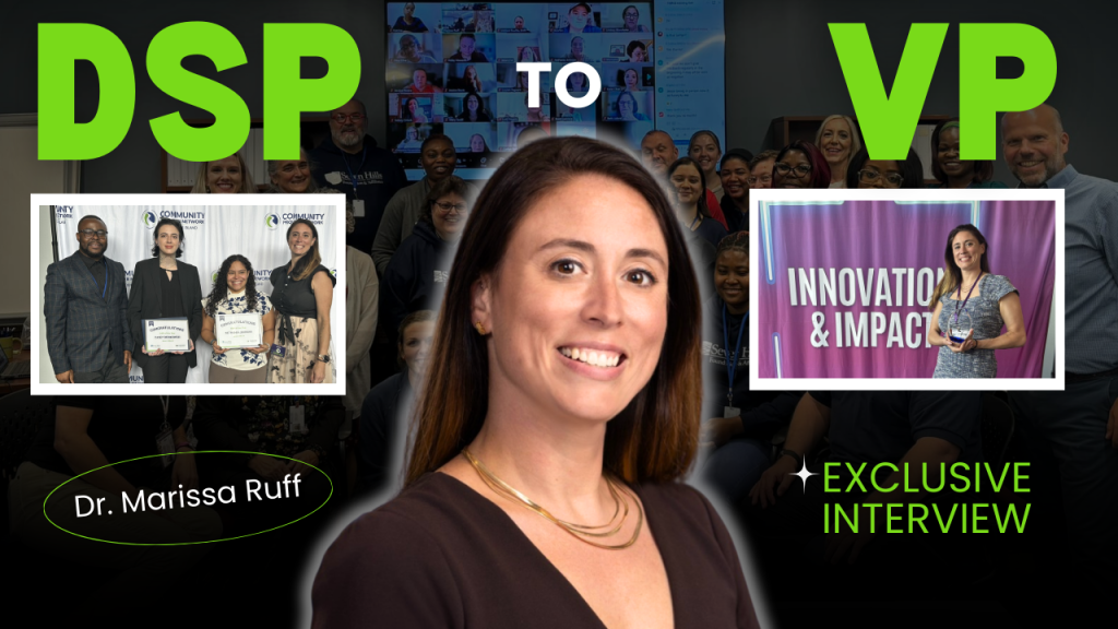 Leading An Organization Supporting 1,000+ People with Disabilities | From DSP to VP