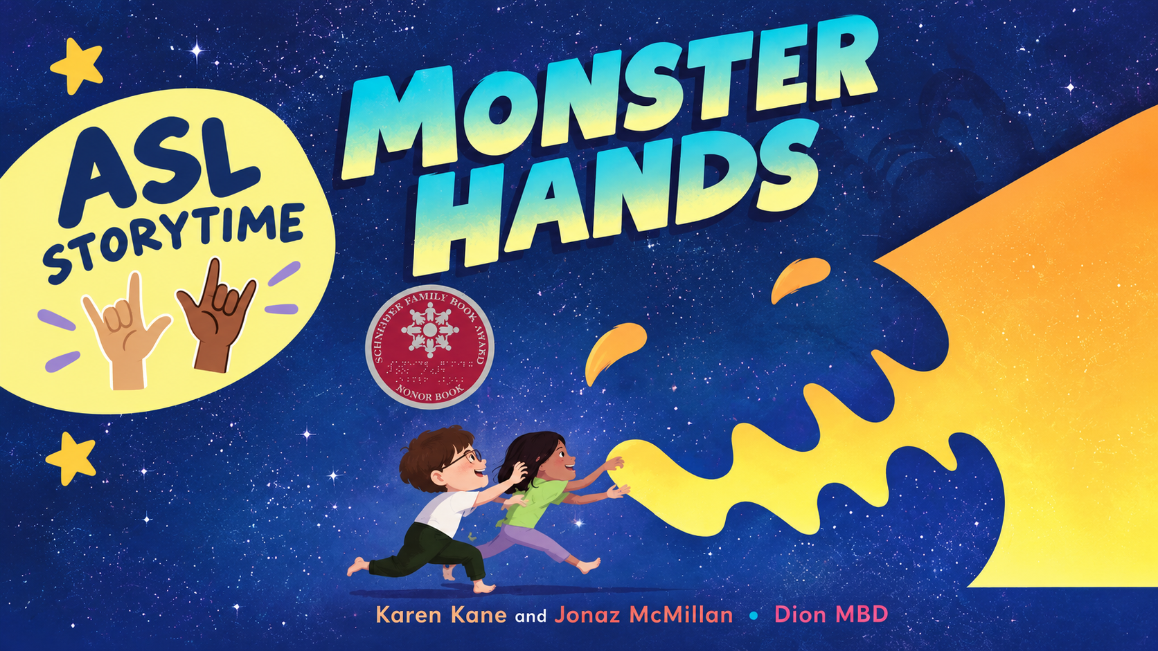 Promotional graphic for an ASL Storytime featuring Monster Hands by Karen Kane and Jonaz McMillan, illustrated by Dion MBD. The book’s starry blue cover art shows two children reaching toward a large glowing yellow monster hand, with a simple yellow “ASL Storytime” badge and signing hands on the left.