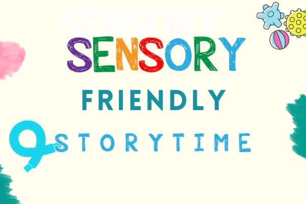 Graphic with colorful text reading “Sensory Friendly Storytime,” decorated with playful shapes and textures in bright colors on a light background.